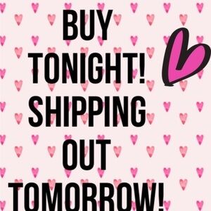 Shipping Tomorrow! 💕